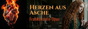 Frankenstein Opus - Herzen aus Asche